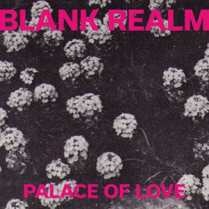 Blank Realm - Palace of Love