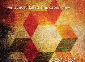 Luister: we almost killed the cabin crew – Boola Boola