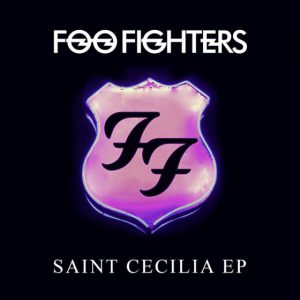 Foo Fighters Saint Cecilia EP-560x560