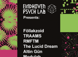 Eindhoven Psych Lab Presents 2 met Föllakzoid, TRAAMS, Radar Men From The Moon