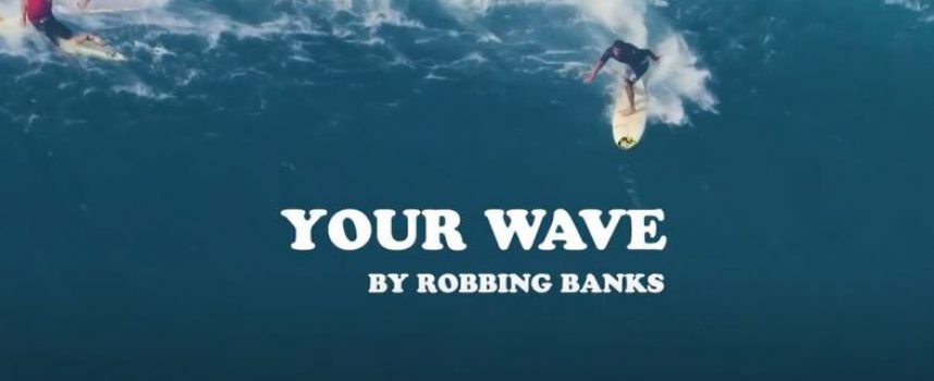 Video van de Week: Robbing Banks – Your Wave