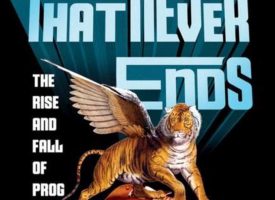 Leesvoer: David Weigel – The Show That Never Ends: The Rise and Fall of Prog Rock