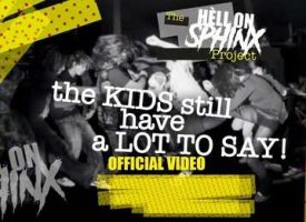 Video van the Week: The Hèll On Sphinx Project – The Kids Still Have a Lot to Say